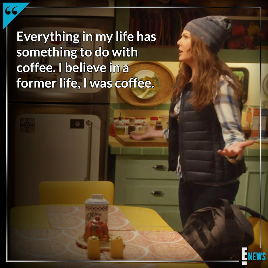 Lorelai Gilmore S Best Coffee Quotes In Honor Of National Coffee Day E Online
